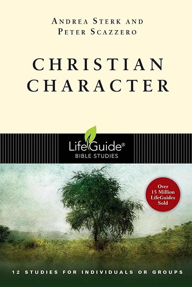 Christian Character (LifeGuide Bible Studies) - ANDREA STERK - Chipi Online