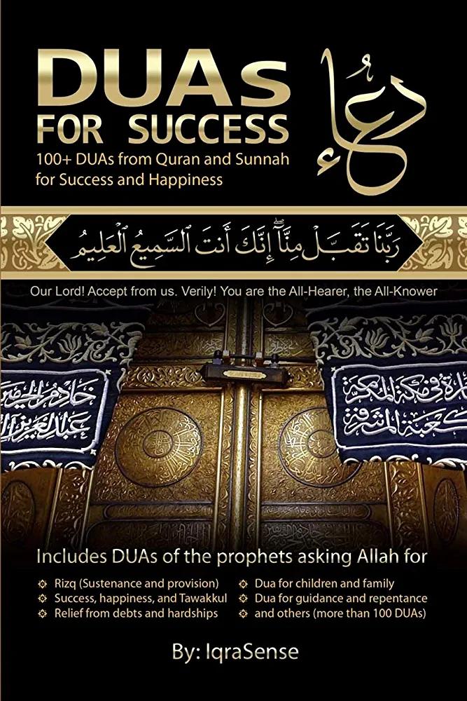 DUAs for Success: 100+ DUAs (prayers and supplications) from Quran and Hadith - IqraSense - Chipi Online