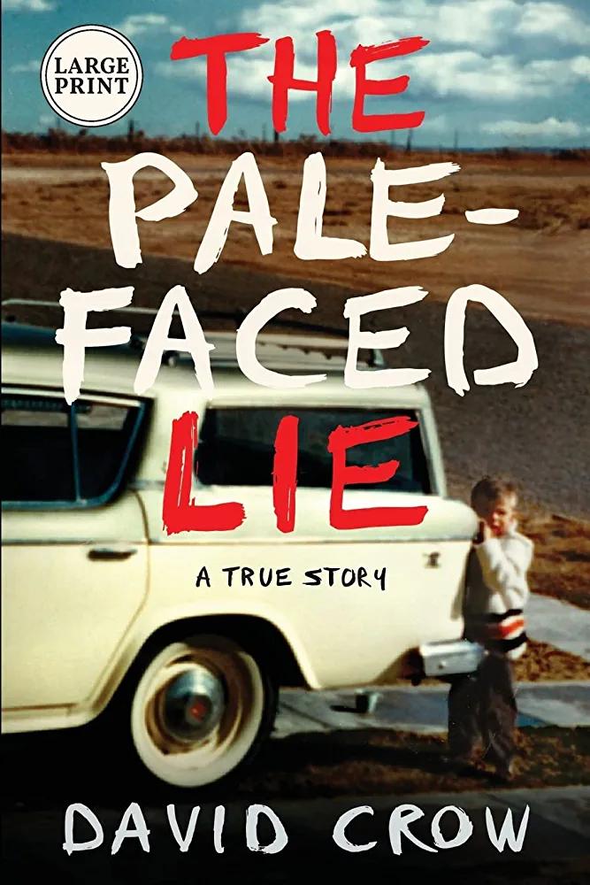 The Pale-Faced Lie: A True Story 4.5 4.5 out of 5 stars 21,239 - DAVID CROW - Chipi Online