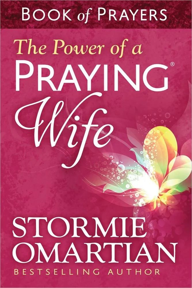 The Power of a Praying Wife Book of Prayers - STORMIE OMARTIAN - Chipi Online
